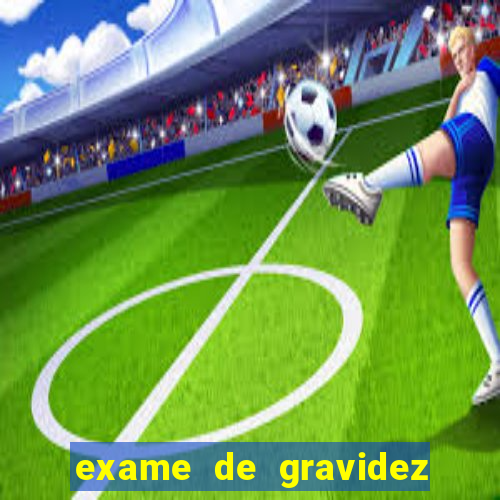 exame de gravidez positivo para preencher unimed pdf